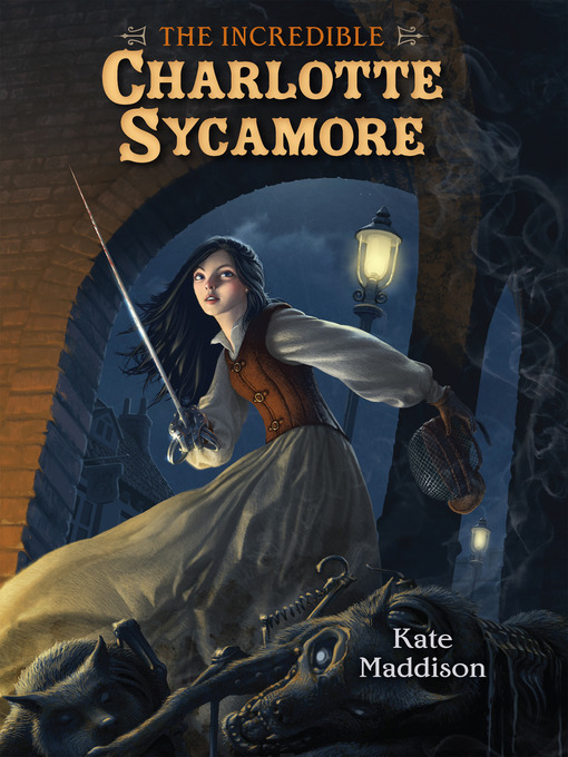 Title details for The Incredible Charlotte Sycamore by Kate Maddison - Available